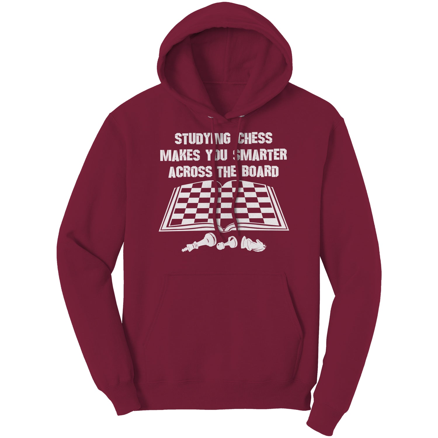 Studying chess makes you smarter across the board - Unisex Hoodie