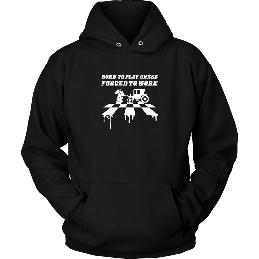 Born to play chess, forced to work - Adult Unisex Hoodie