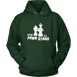 We are all Pawn Stars - Unisex Hoodie