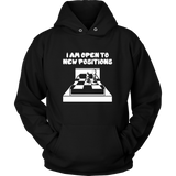 I am open to new positions - Unisex Hoodie