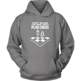 Haven't mastered your kNIGHT moves? Play Chess - Unisex Hoodie