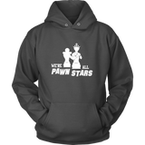 We are all Pawn Stars - Unisex Hoodie