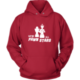 We are all Pawn Stars - Unisex Hoodie