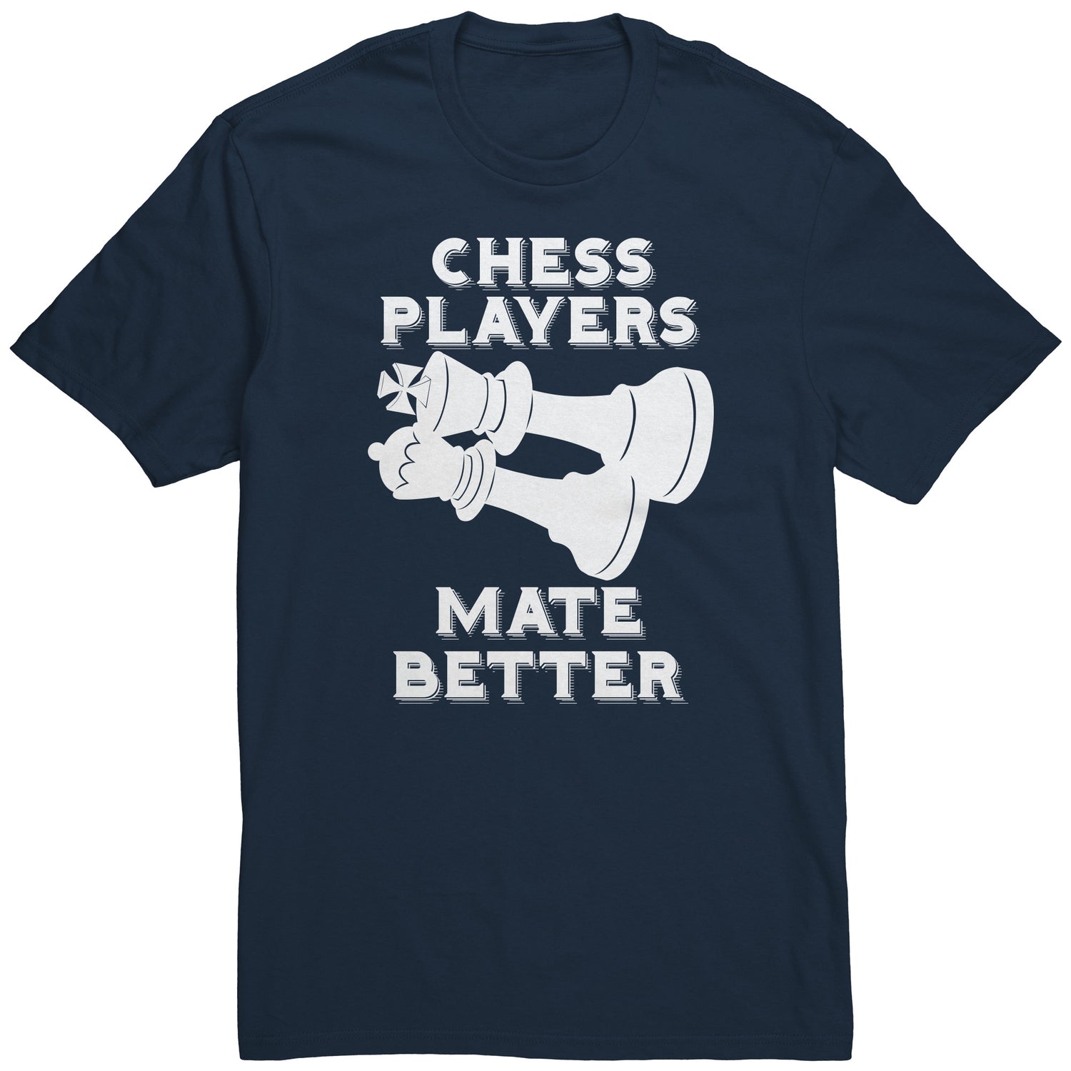 Chess Players Mate Better - District Unisex T-Shirt
