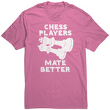 Chess Players Mate Better - District Unisex T-Shirt
