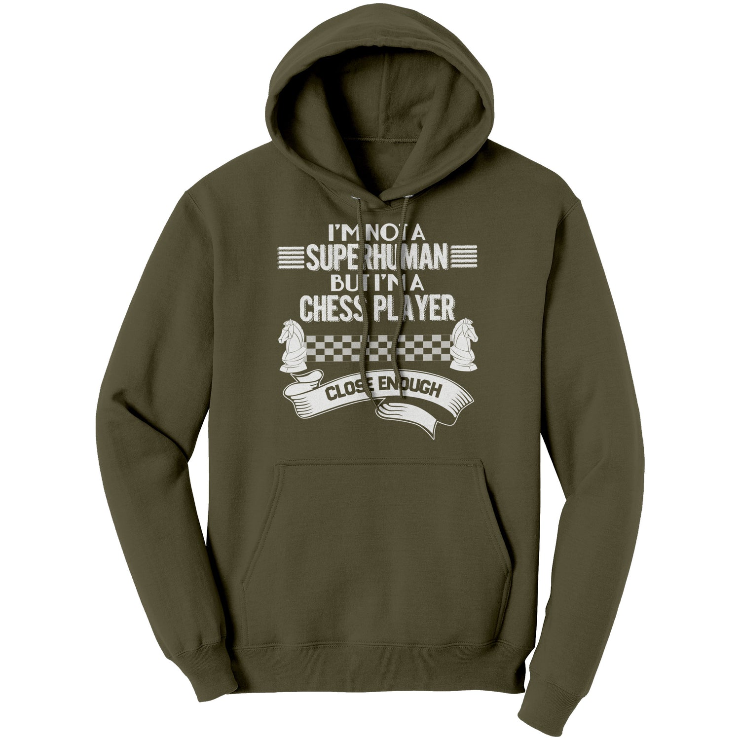 I am not a superhuman but a chess player - close enough - Unisex Hoodie