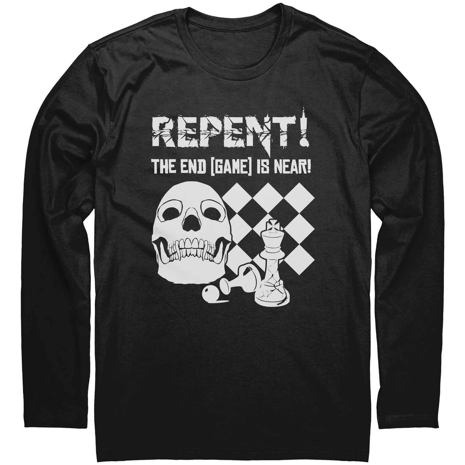 Repent! The end game is near - Long Sleeve T-Shirt