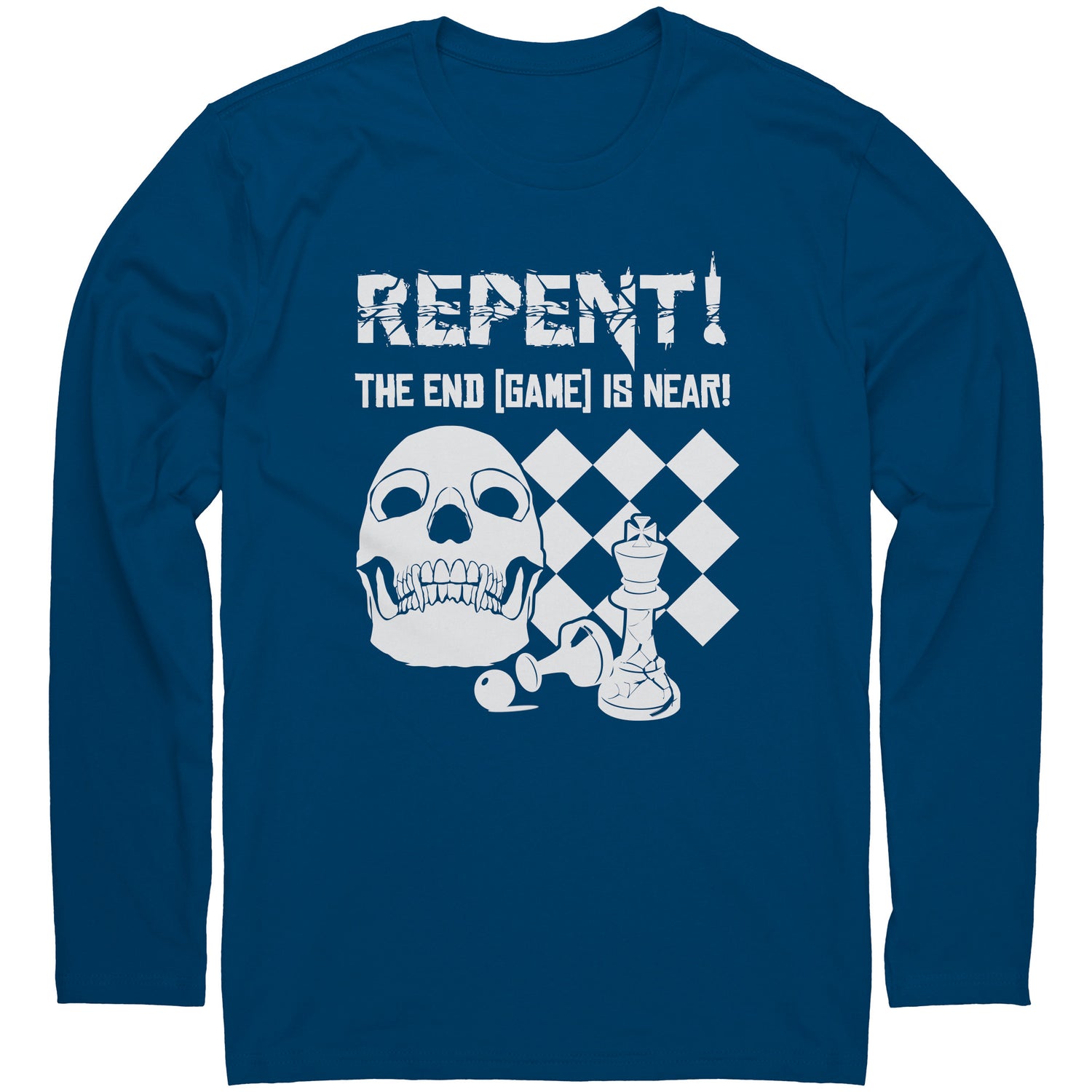 Repent! The end game is near - Long Sleeve T-Shirt