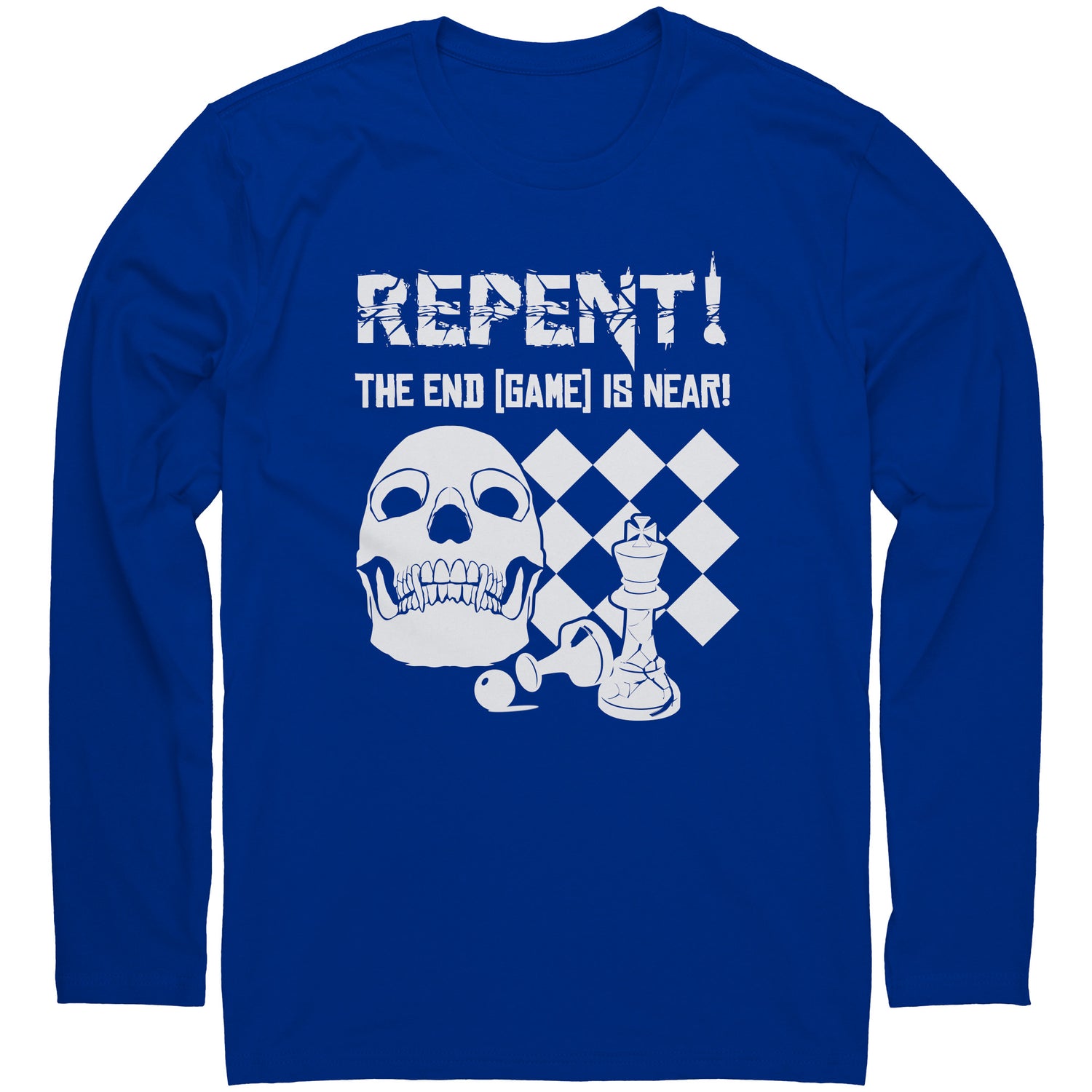 Repent! The end game is near - Long Sleeve T-Shirt