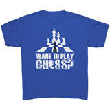 Want to play chess? - Youth T-Shirt