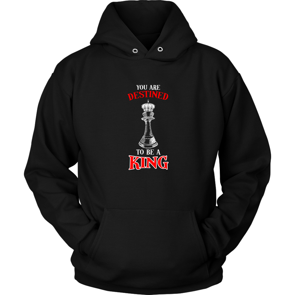 You are destined to be a King! - Adult Unisex Hoodie
