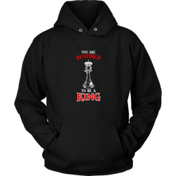 You are destined to be a King! - Adult Unisex Hoodie