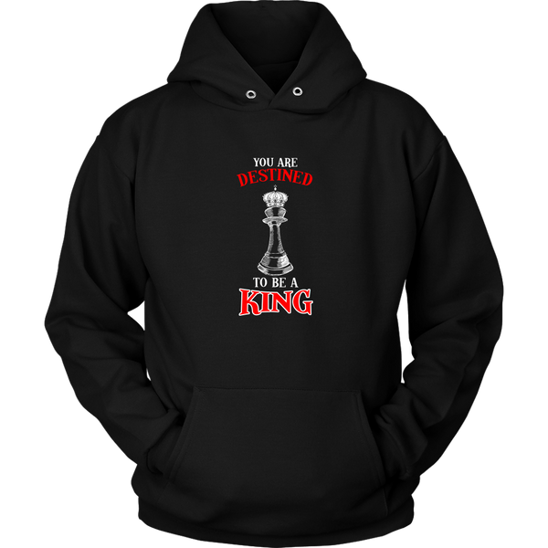 You are destined to be a King! - Adult Unisex Hoodie