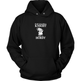 It's called a Knight, not a horsy! - Adult Unisex Hoodie