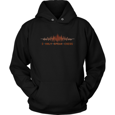 I only speak chess - Unisex Hoodie