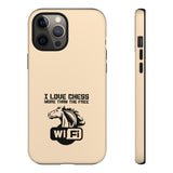 I love chess more than free wifi - Premium Tough phone Case