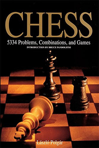 Chess: 5334 Problems, Combinations and Games by László Polgár