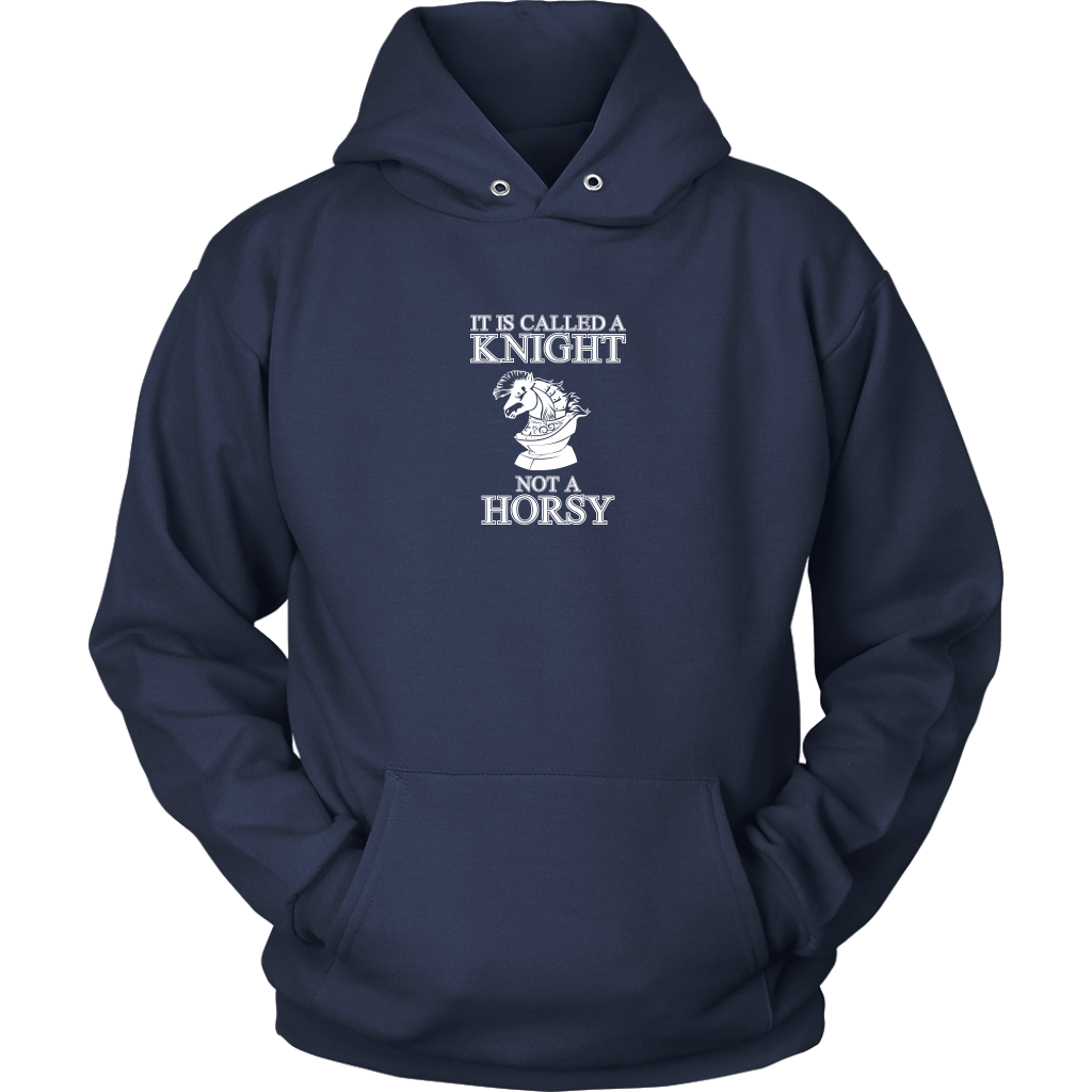 It's called a Knight, not a horsy! - Adult Unisex Hoodie