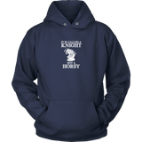 It's called a Knight, not a horsy! - Adult Unisex Hoodie