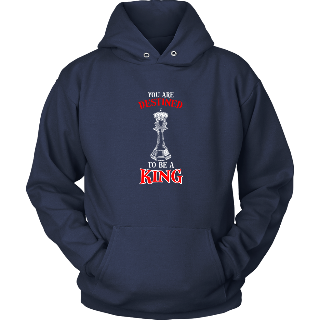 You are destined to be a King! - Adult Unisex Hoodie