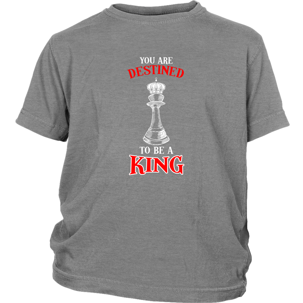 You are destined to be a King! - Youth T-Shirt