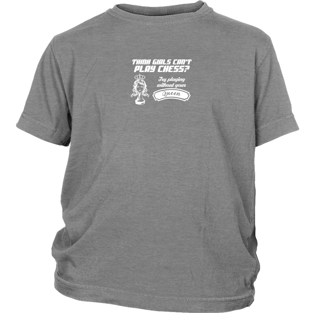 Think girls can't play chess? Try playing without Queen! - Youth T-Shirt