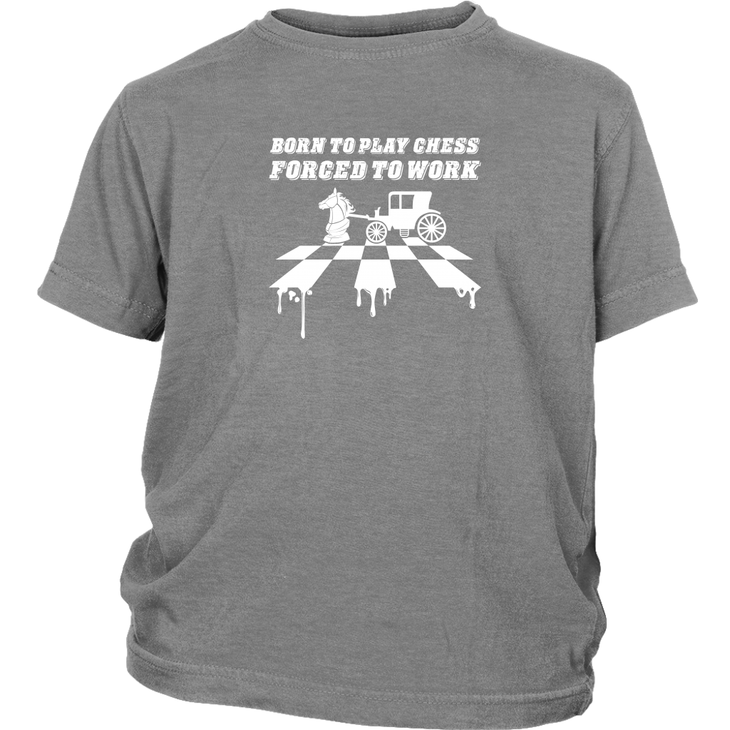 Born to play chess, forced to work - Youth T-Shirt