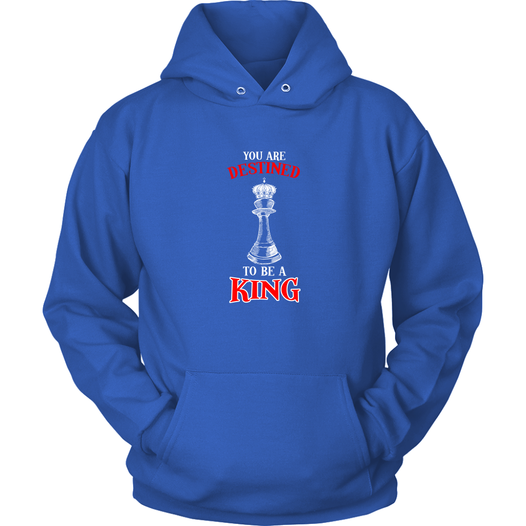 You are destined to be a King! - Adult Unisex Hoodie