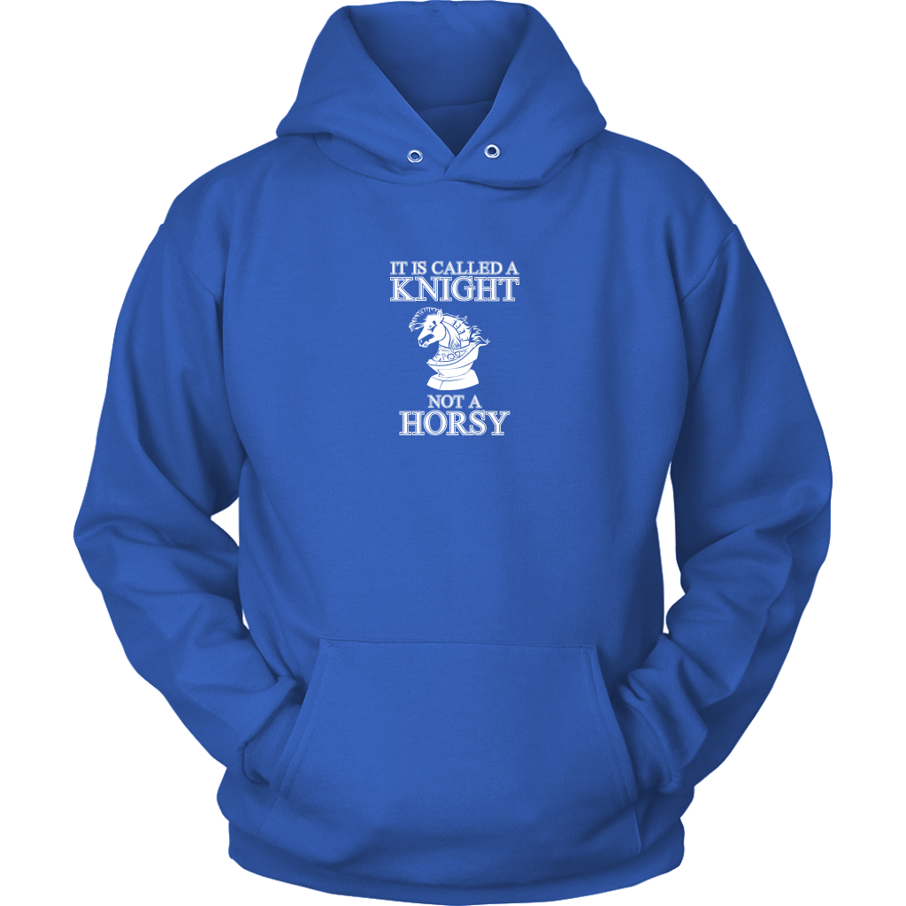 It's called a Knight, not a horsy! - Adult Unisex Hoodie