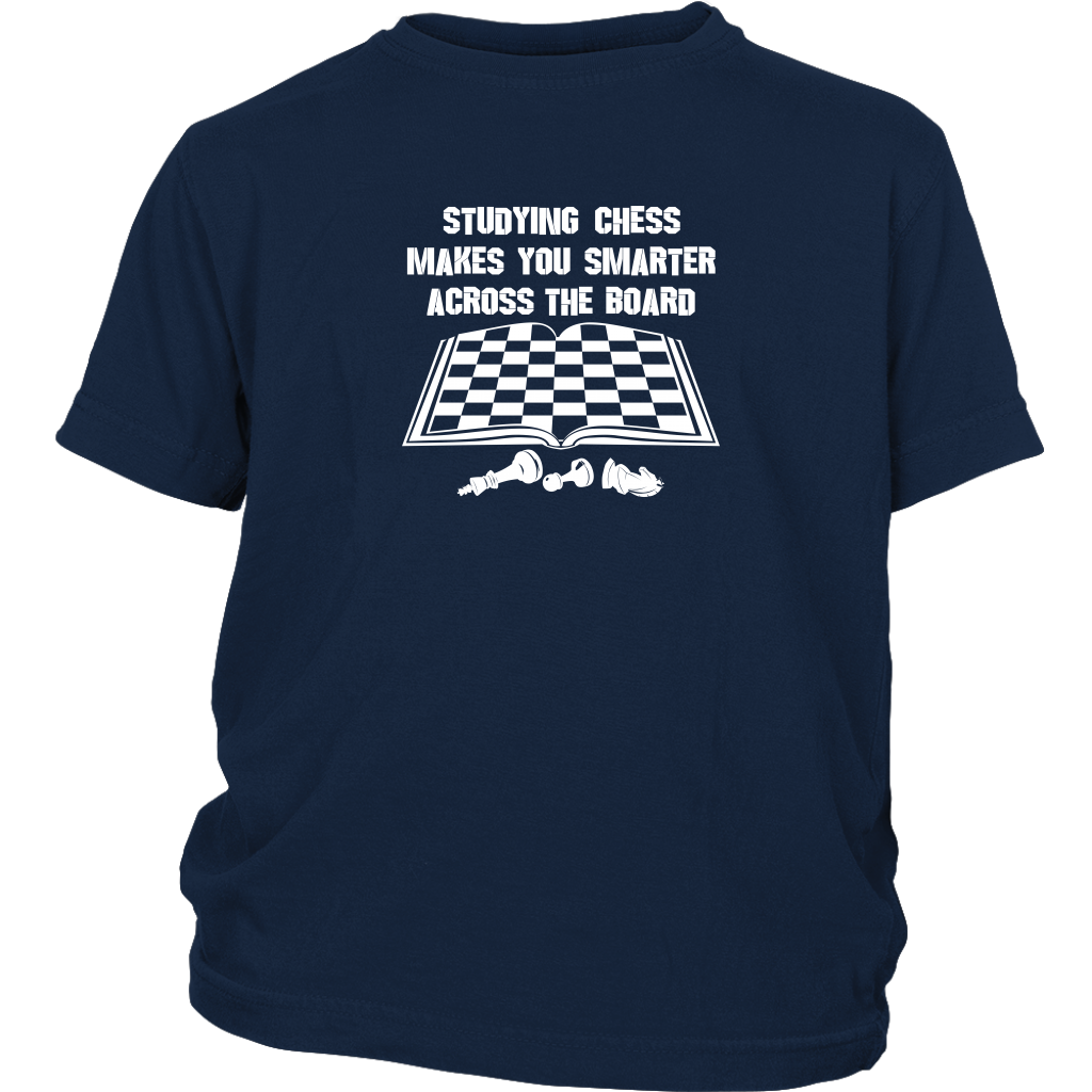 Studying chess makes you smarter across the board! - Youth T-Shirt