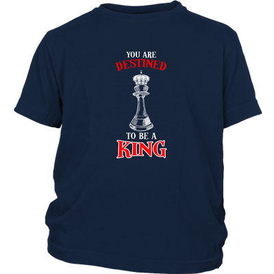 You are destined to be a King! - Youth T-Shirt