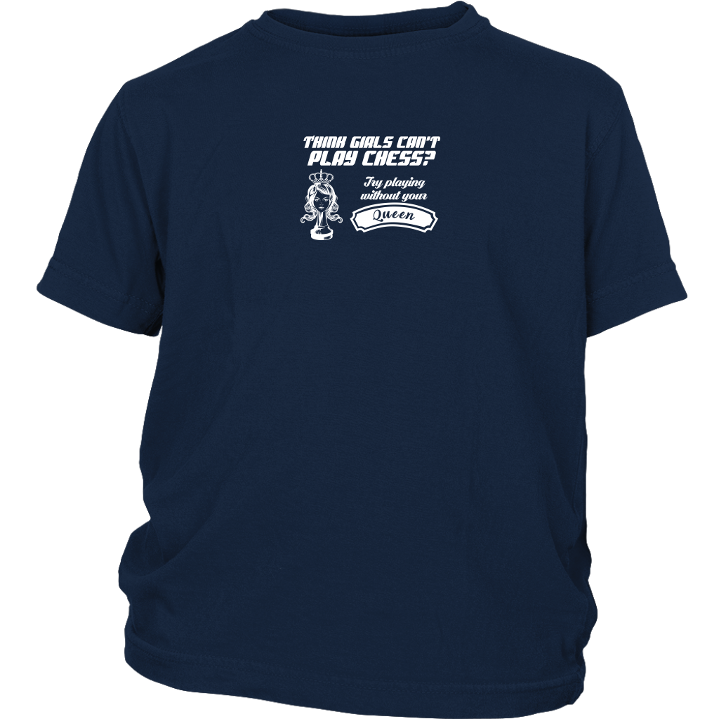 Think girls can't play chess? Try playing without Queen! - Youth T-Shirt