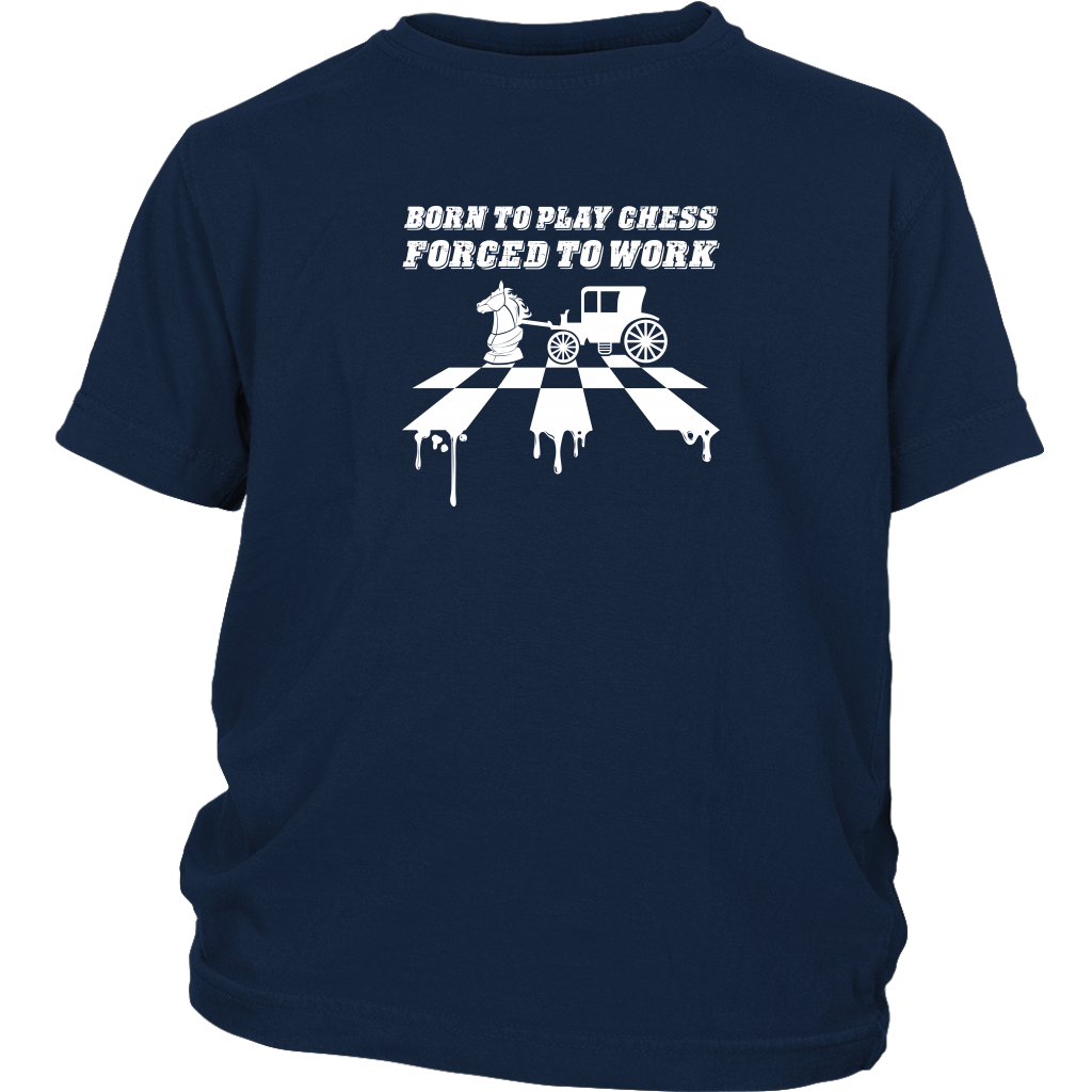 Born to play chess, forced to work - Youth T-Shirt