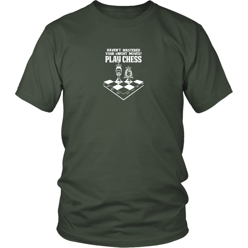 Haven't mastered your kNIGHT moves? Play Chess! - Reduced size print - Unisex T-Shirt