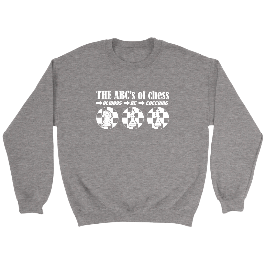 The ABC's of Chess - Always Be Checking - Adult Unisex Sweatshirt