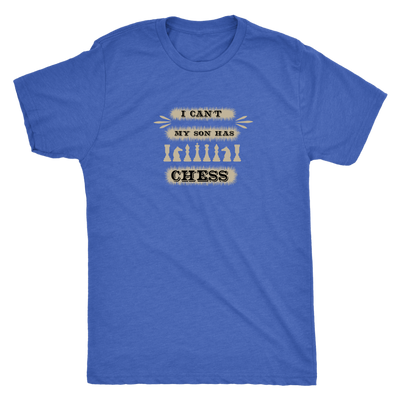 I can't, my son has chess - Triblend T-Shirt