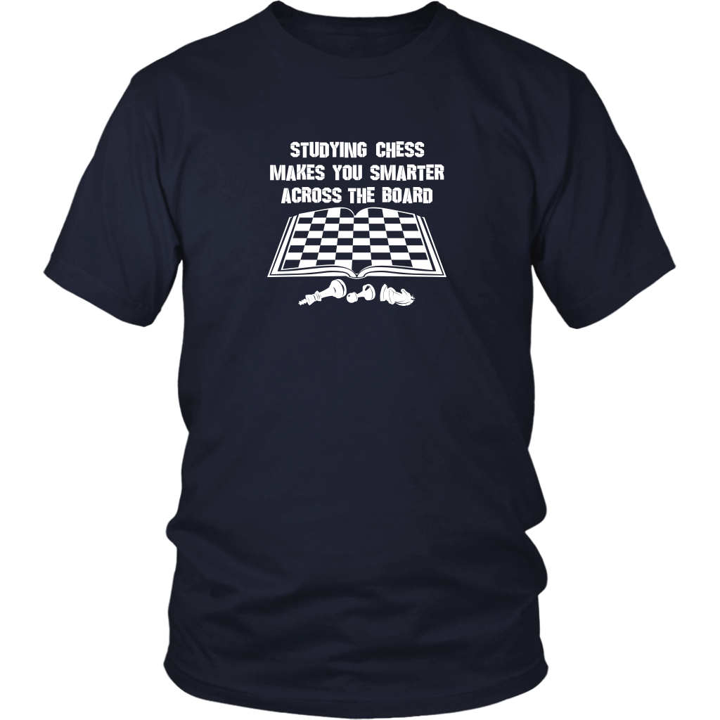 Studying chess makes you smarter across the board! - Adult Unisex T-Shirt