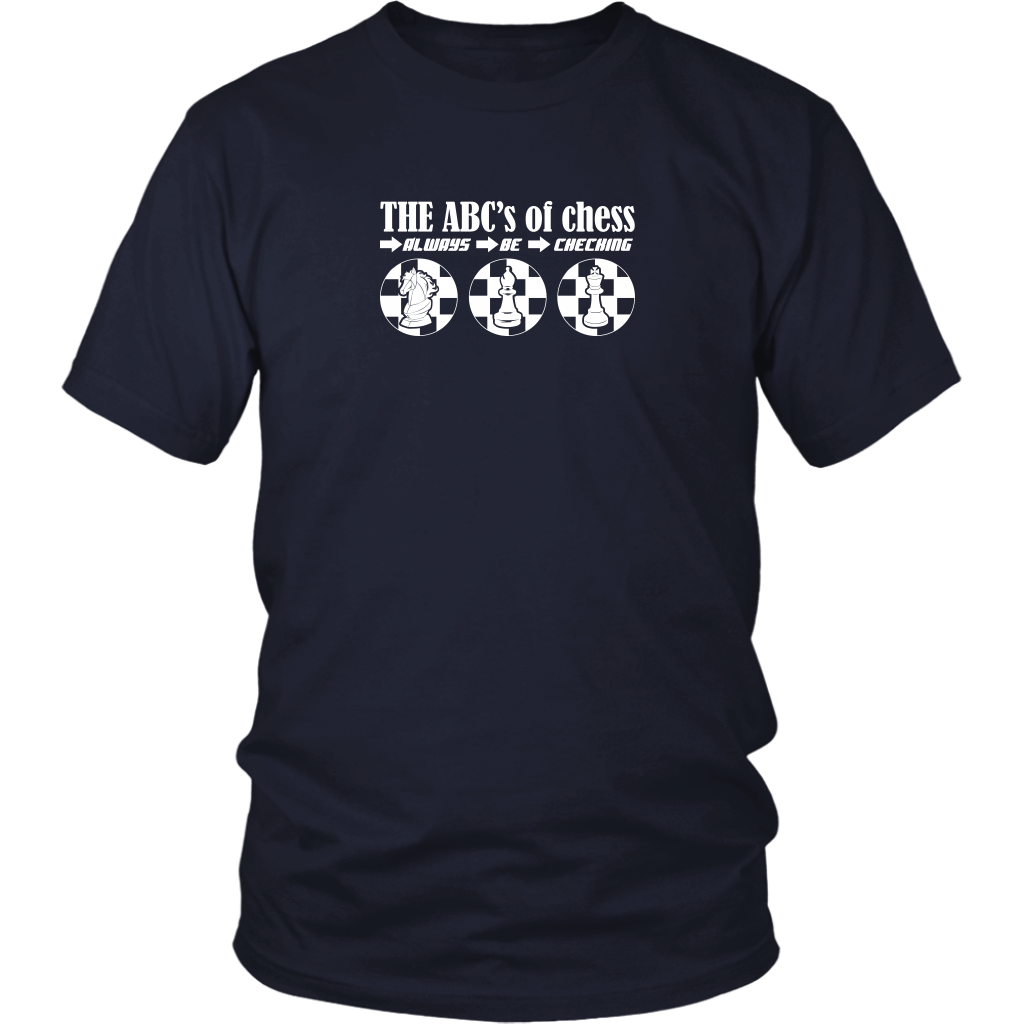 The ABC's of Chess - Always Be Checking - Adult Unisex T-Shirt