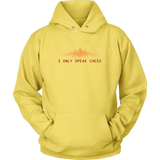 I only speak chess - Unisex Hoodie