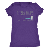 Chess Mate That is Chess for I win - Triblend T-Shirt