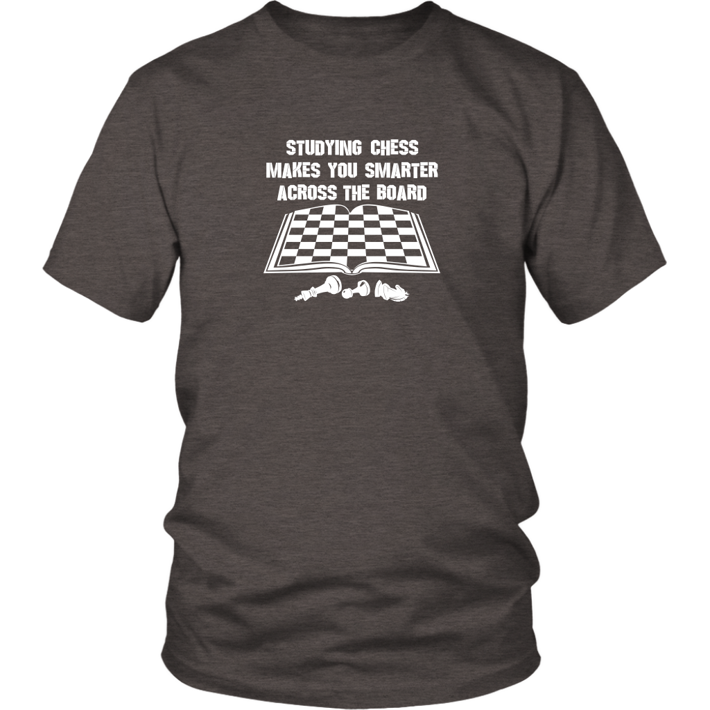 Studying chess makes you smarter across the board! - Adult Unisex T-Shirt