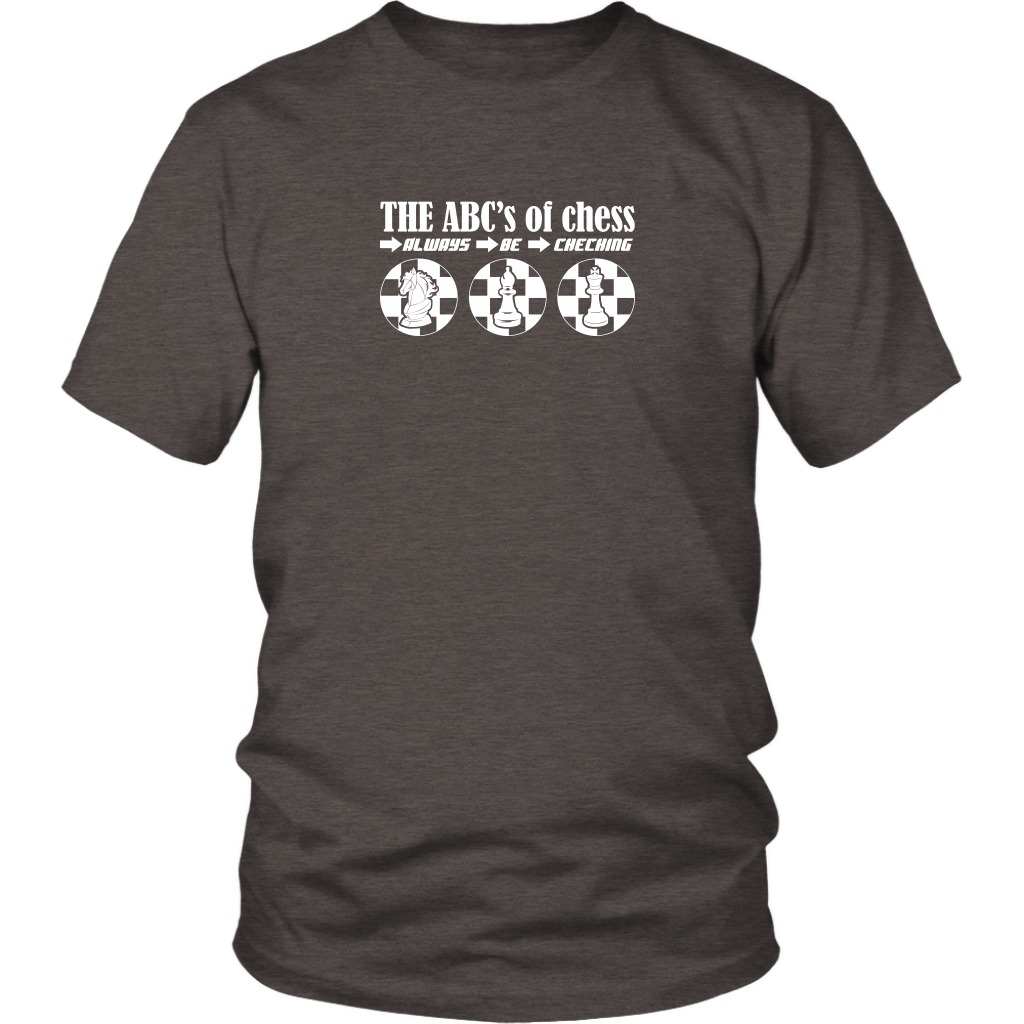 The ABC's of Chess - Always Be Checking - Adult Unisex T-Shirt