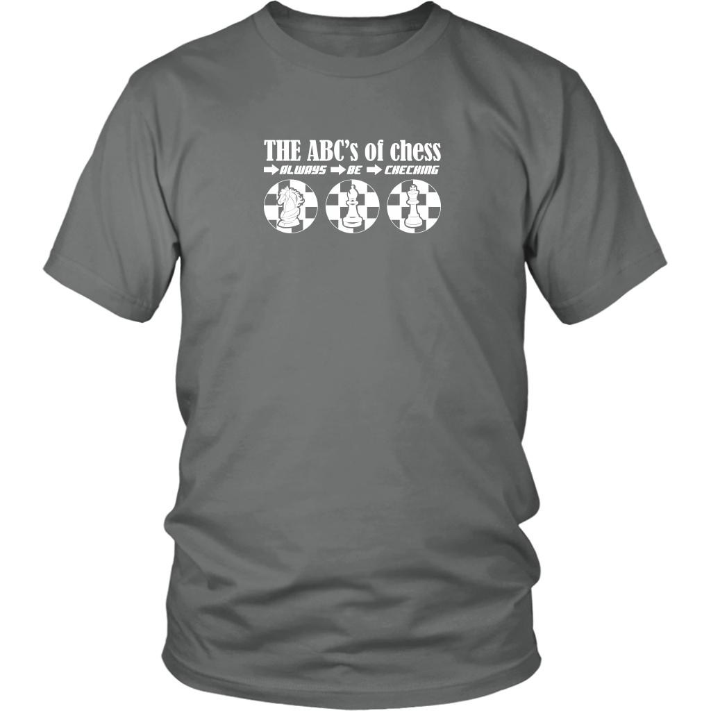 The ABC's of Chess - Always Be Checking - Adult Unisex T-Shirt