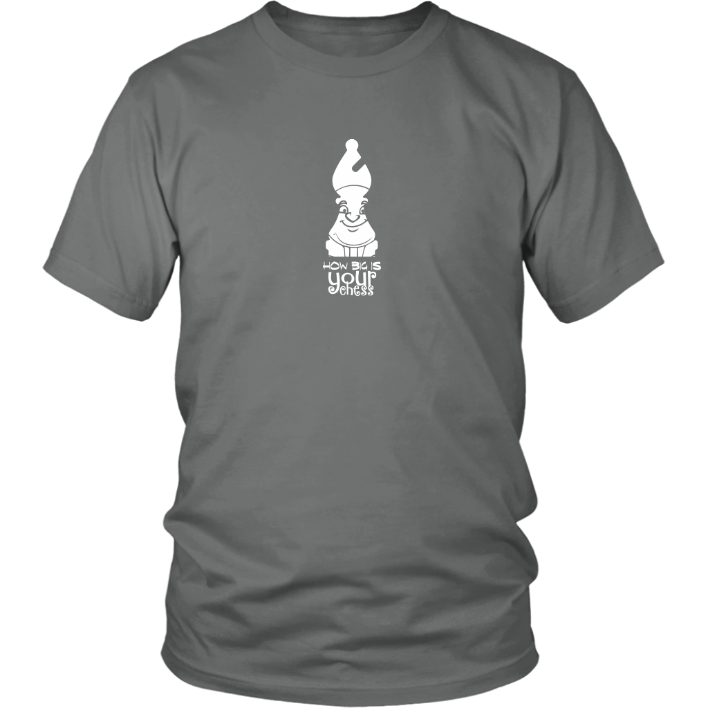 How big is your Chess? - Adult Unisex T-Shirt