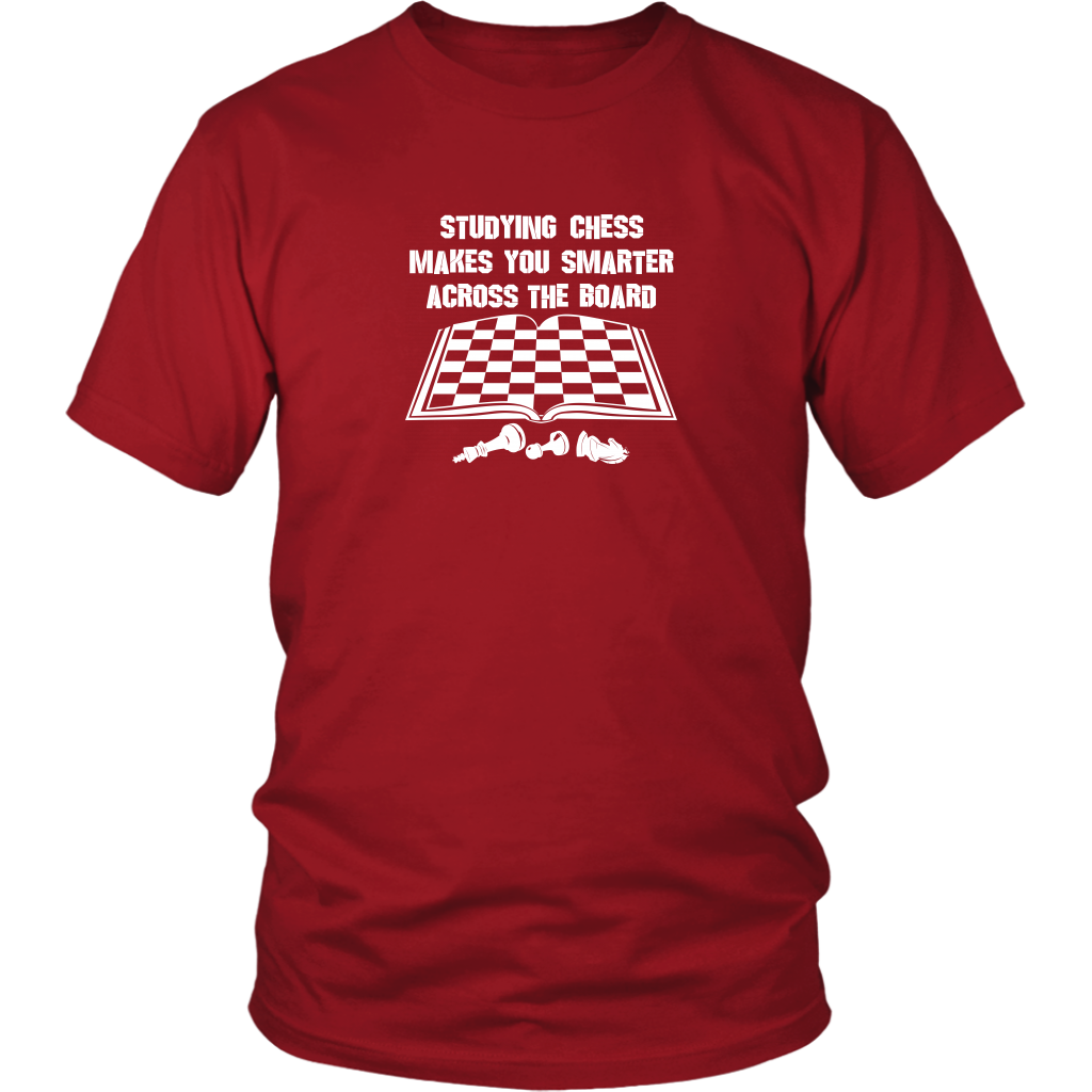 Studying chess makes you smarter across the board! - Adult Unisex T-Shirt