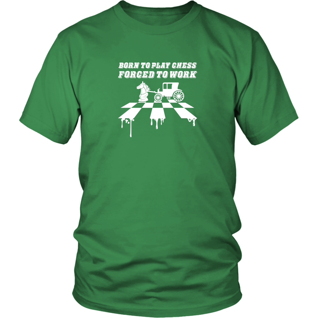 Born to play chess, forced to work - Adult Unisex T-Shirt