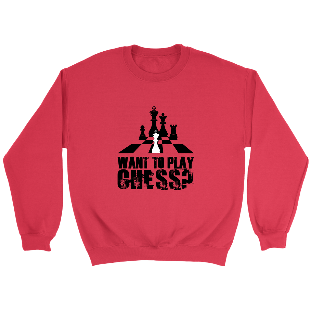Want to play chess? - Unisex Sweatshirt