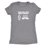 Think girls can't play chess? Try playing without Queen! - Womens Triblend T-Shirt