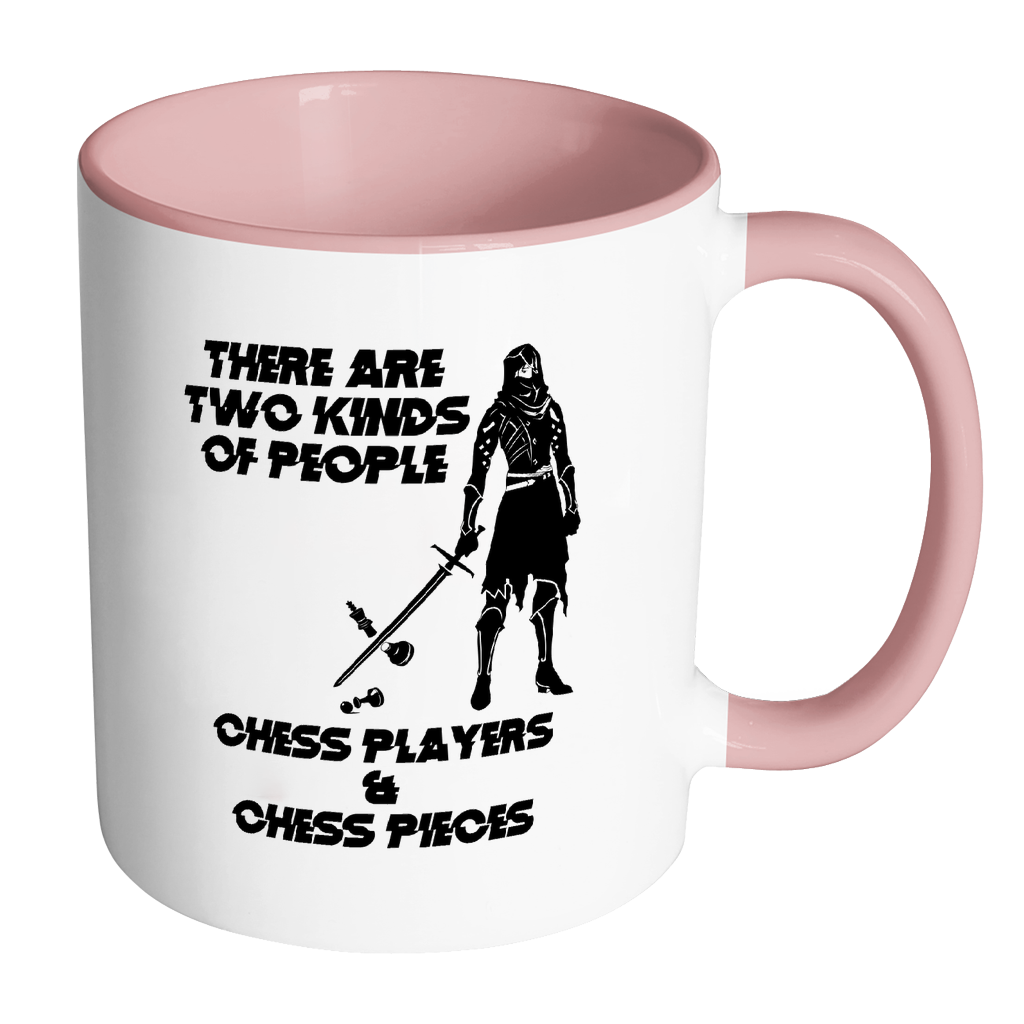 There are two kinds of people - Chess players and Chess Pieces - Accent Mug