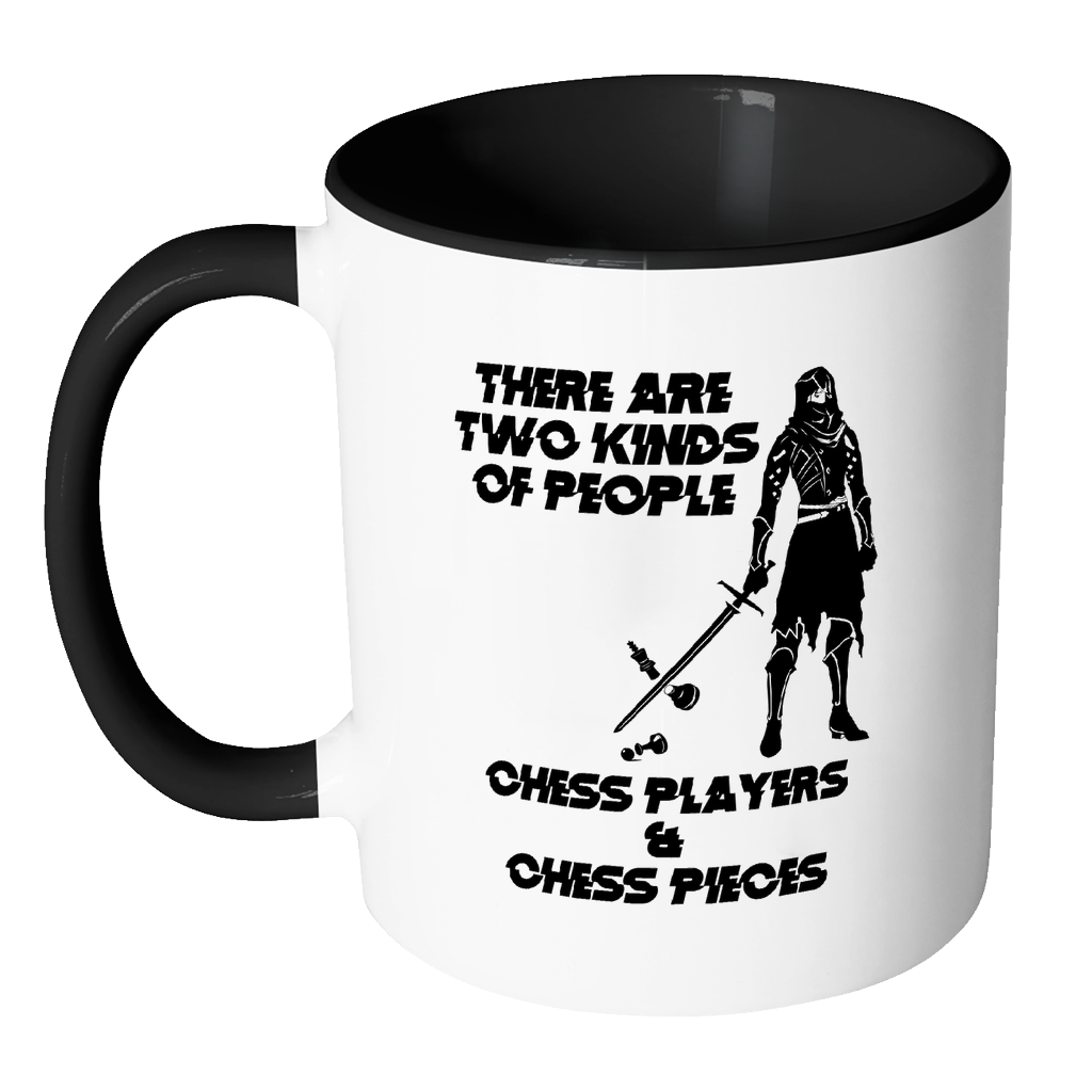 There are two kinds of people - Chess players and Chess Pieces - Accent Mug